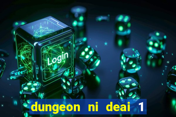 dungeon ni deai 1 temporada dublado